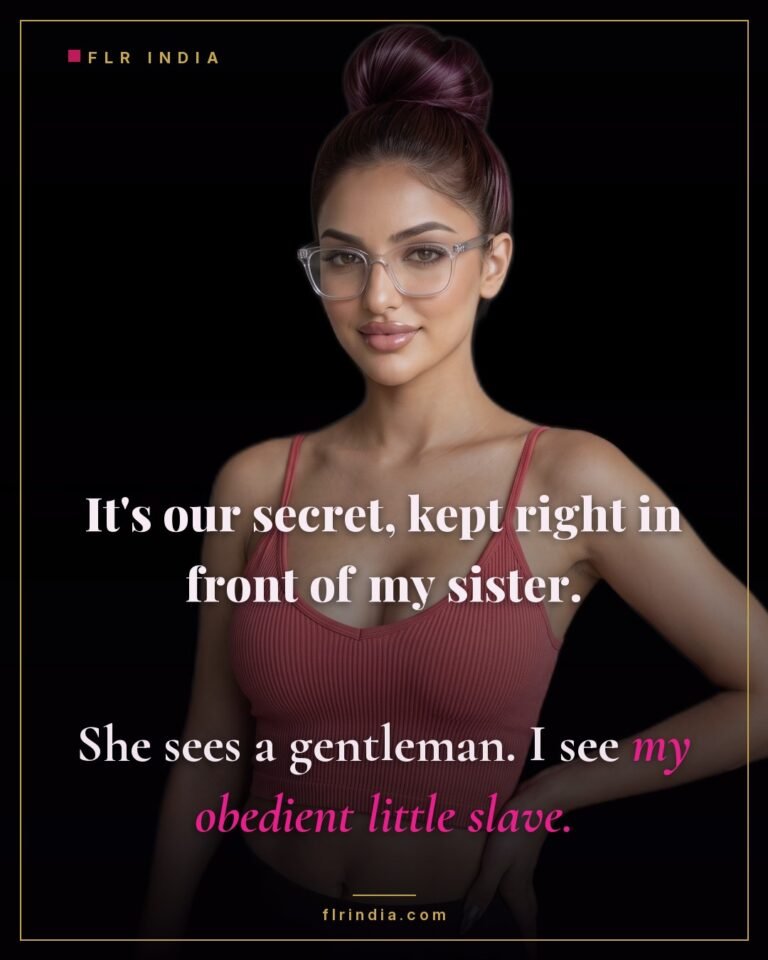 FLR caption — the secret is kept in front of the sister; she sees a gentleman, the wife sees her obedient slave.