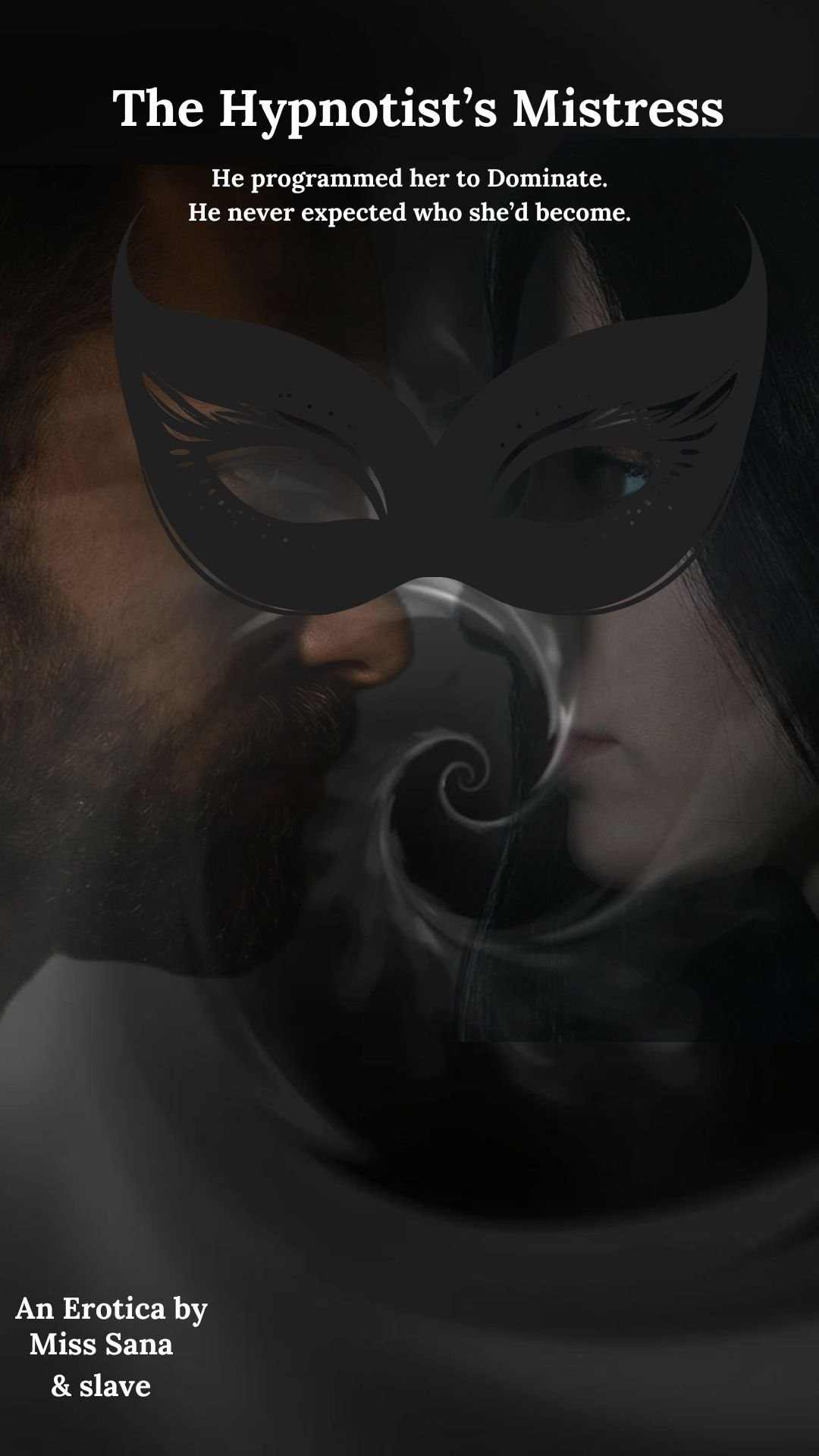 The Hypnotist's Mistress — a femdom hypnosis FLR erotica by Miss Sana, book cover