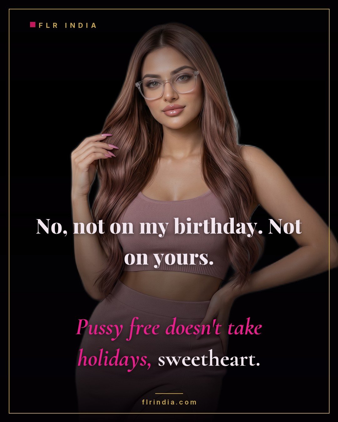 Pussy free caption — wife denies her husband any birthday exception, pussy free with no holidays.