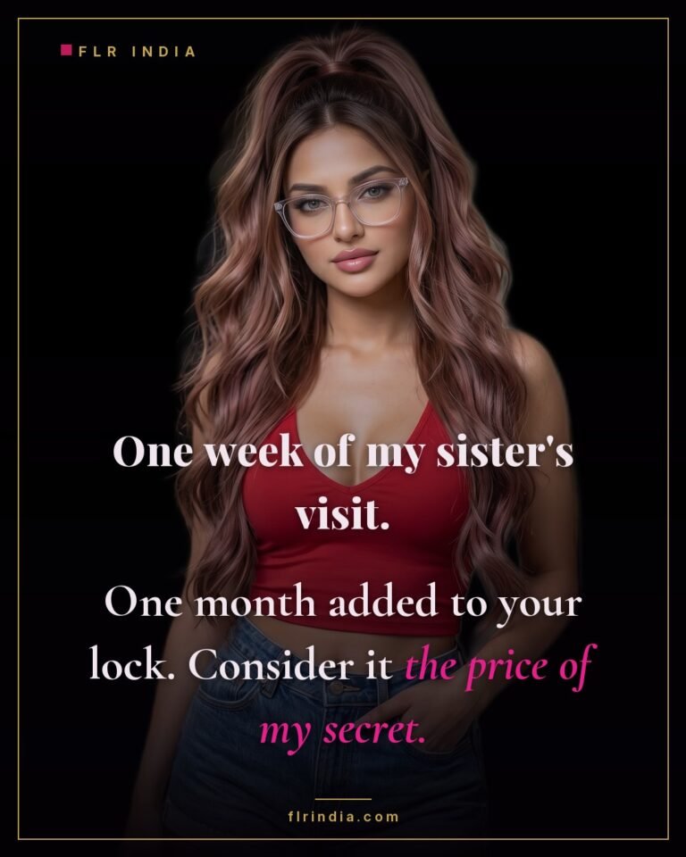 Chastity caption — a week of hosting her sister costs him another month locked in chastity.