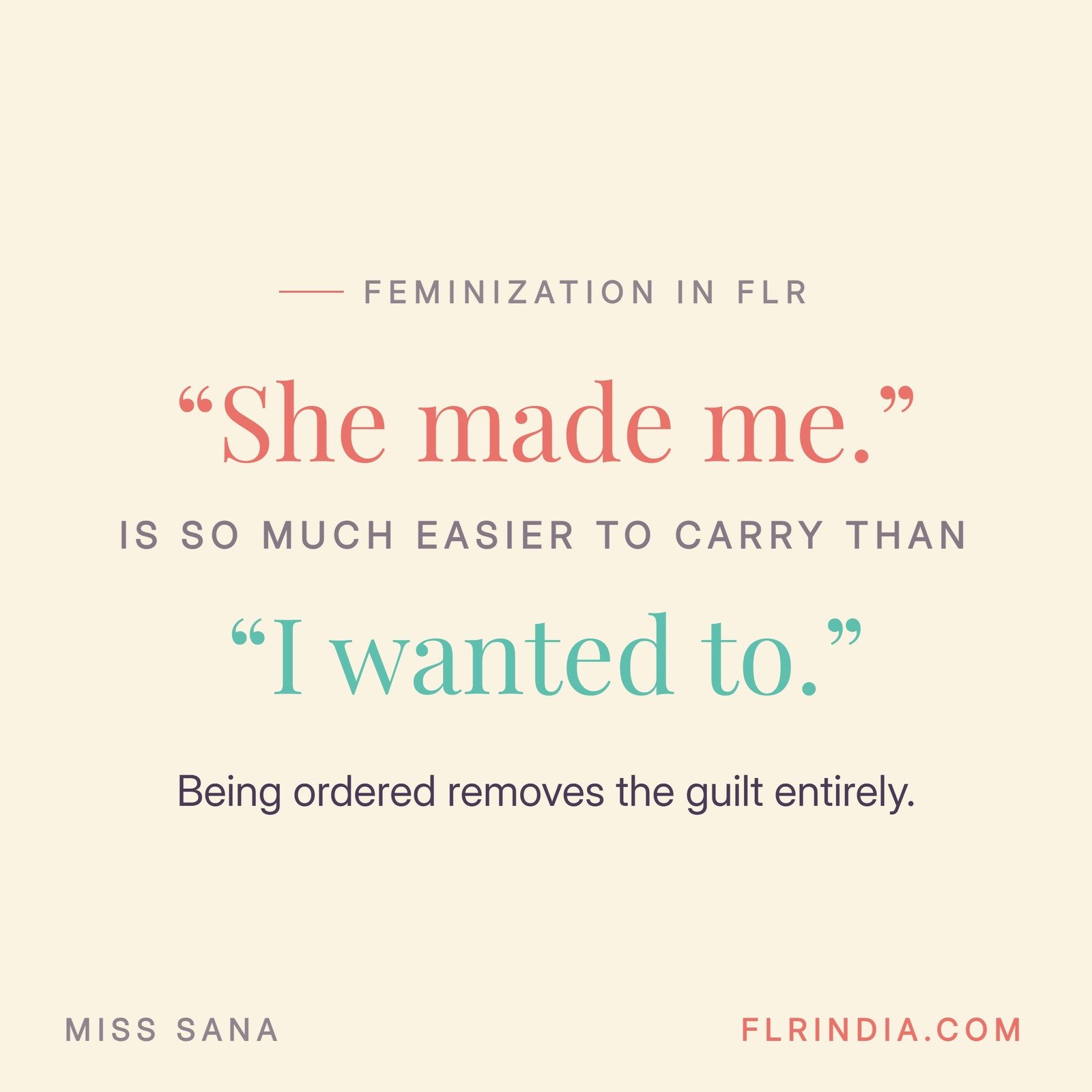 Quote card contrasting the phrase she made me with I wanted to, on why being ordered removes a man’s guilt about feminization
