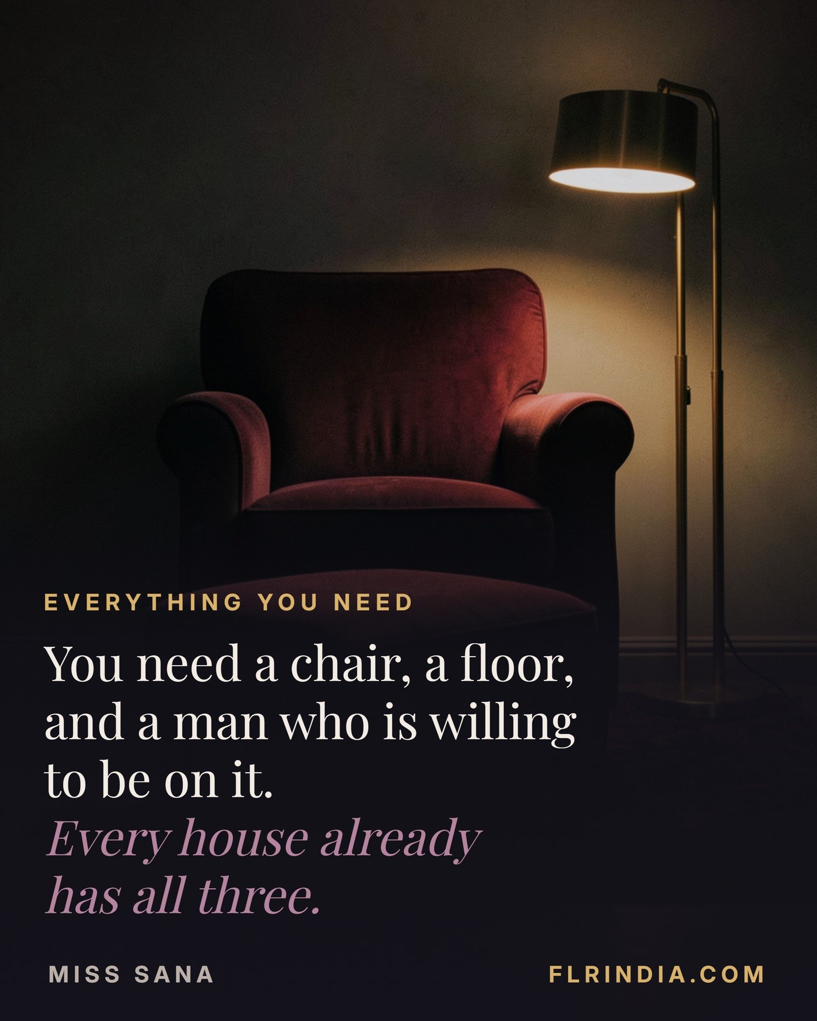 An empty velvet armchair with a footstool beside a lamp, with the line you need a chair, a floor, and a man who is willing to be on it, every house already has all three